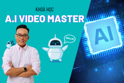 Khóa Học A.I Video Master