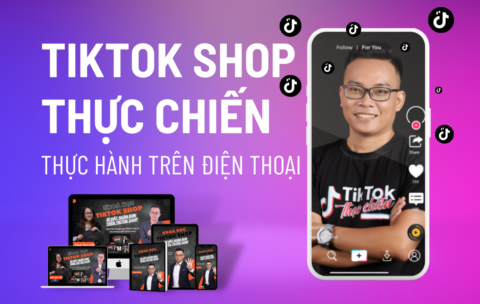 TIKTOK SHOP THỰC CHIẾN PHIÊN BẢN ĐIỆN THOẠI